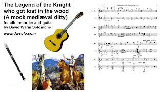 The legend of the Knight in the wood a mock mediaeval ditty for alto recorder and guitar [upl. by Toor924]