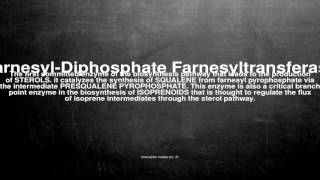 Medical vocabulary What does FarnesylDiphosphate Farnesyltransferase mean [upl. by Hcardahs]