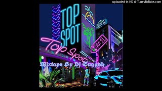 Top Spot Riddim Mixtape By B•O•O•M DJ SuGGAHProduced By Frenchie For Maximum Sound [upl. by Ennovyahs342]