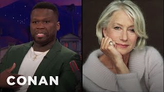 Curtis quot50 Centquot Jackson Is Still Obsessed With Dame Helen Mirren  CONAN on TBS [upl. by Asserrac]