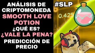 Smooth Love Potion SLP  Análisis de criptomoneda ¿Qué es ¿Vale la pena Predicción de precio [upl. by Eduardo]