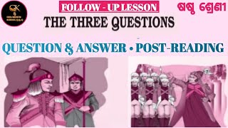 The Three Questions Class 6 English Follow Up Lesson Question Answer ODIA MEDIUM SCHOOL STUDENTS [upl. by Formenti132]