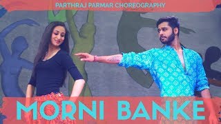 Morni Banke  Badhaai Ho  Guru Randhawa  Neha Kakkar  Dance Choreography By Parthraj Parmar [upl. by Schober155]