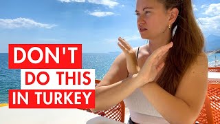 9 Things NOT to do in TURKIYE  Know This Before You Travel [upl. by Hoo]