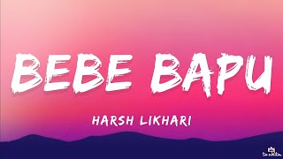 Harsh Likhari  Bebe Bapu Lyrics [upl. by Joaquin507]