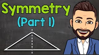 Intro to Symmetry Part 1  What is Symmetry  Lines of Symmetry [upl. by Husha]