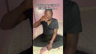 Finish your Drink b4 1738 challenge💪🏽🔥 [upl. by Ettenyar]