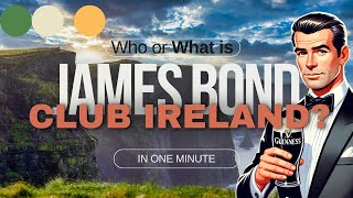 Who or what is James Bond Club Ireland in 1 minute [upl. by Jaunita224]