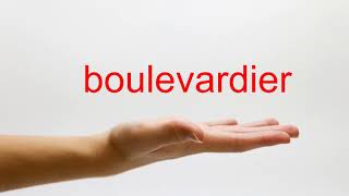 How to Pronounce boulevardier  American English [upl. by Fazeli]