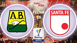 BUCARAMANGA vs SANTA FE  FECHA 15  CASA ALBIROJA TV  EN RADIO 1040 AM [upl. by Nimoynib911]