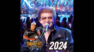 REGINALDO ROSSI AS MELHORES 2024 [upl. by Adnolay]