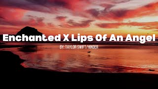 Taylor SwiftHinder  Enchanted The Lips Of An Angel Lyrics [upl. by Sherrod709]