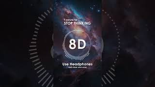 8D music to stop thinking 8D audio brain massage [upl. by Ainar]