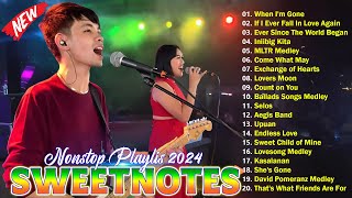 Sweetnotes Nonstop Playlist 2024 🎶 Sweetnotes Bagong OPM Love Songs 2024 🎶 Hits OPM Love Songs 2024 [upl. by Killie879]