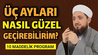 Üç Aylarda Yapılacak İbadetler Üç Ayları Nasıl Güzel Geçirebilirim  İsmail YAŞAR [upl. by Greyson]