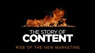 Documentary The Story of Content Rise of the New Marketing [upl. by Nera]