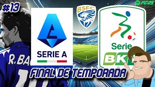 MODO CARRERA en FC 25 Road To Glory con el BRESCIA CALCIO 13  FINAL DE TEMPORADA [upl. by Ailesor824]