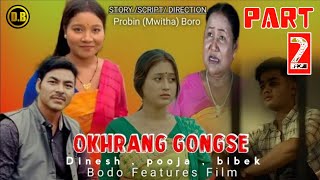 OKRANG GONGSE BODO FILM part2  okrang gongse full movie  bodo film amp song  bodo movie [upl. by Jodee]