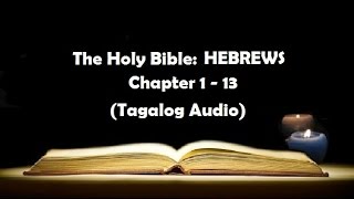 19 The Holy Bible HEBREWS Chapter 1  13 Tagalog Audio [upl. by Annay]