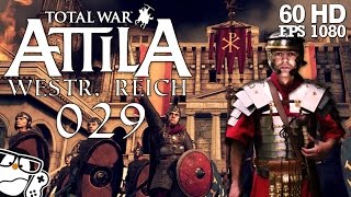 Total War Attila 029  Und nun  DeutschGerman  Weströmisches Reich [upl. by Shannah]