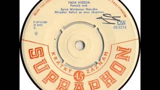 Waldemar Matuška  Padá hvězda 1963 Vinyl Records 45rpm [upl. by Aihsekel]