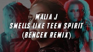 Malia J  Smells Like Teen Spirit BenceK Remix [upl. by Atiuqram]