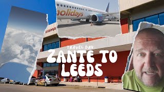 ZANTE to LEEDS Travel day [upl. by Ezra]