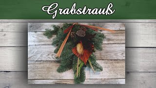 Grabstrauß  Trauerstrauß  Totensonntag  Grabschmuck DIY [upl. by Perice739]