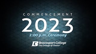 Brazosport College 2023 Commencement  2PM [upl. by Dav]