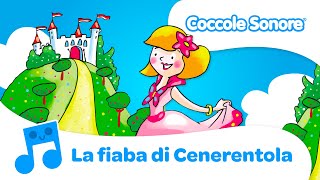 📖 Cenerentola  Fiabe per Bambini  Coccole Sonore [upl. by Rolf]