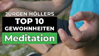 Jürgen Höllers Top 10 Gewohnheiten Meditation 910 [upl. by Yseult]