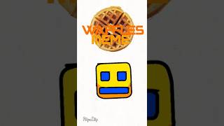 Waffles meme  geometry dash geometrydash [upl. by Essined]