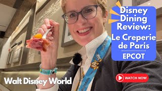 Disney Restaurant Review Le Creperie de Paris in EPCOT  Walt Disney World  Deni Sunderly [upl. by Aienahs341]