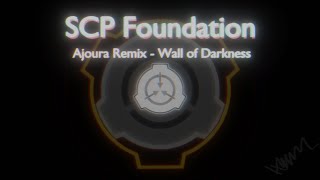 Ajoura SCP Main Theme Remix  Wall of Darkness [upl. by Eeralih]