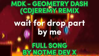 MDK  GEOMETRY DASH CDJERENY REMIX FULL SONG [upl. by Collyer]