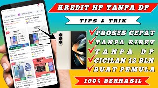 Aplikasi Kredit HP Tanpa DP 2024  Cara Kredit HP Di Tokopedia Cicilan 12 Bulan Tanpa Ribet [upl. by Petronilla]