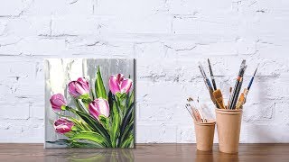 Paint Tulip flowers with Acrylic Paints and a Palette Knife PART 1 [upl. by Nohsyar503]