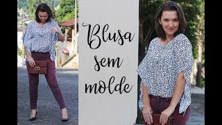 Como fazer blusa fácil SEM MOLDE  costure hoje mesmo [upl. by Ashia263]