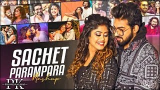 Sachet Parampara Mashup  Priyanshu kumar  Best of Sachet Parampara Songs Mega Love Mashup 2024 mix [upl. by Leventhal]