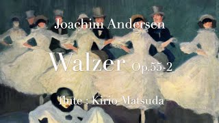 Walzer Op55  2 Joachim Andersen flute  Kirio Matsuda [upl. by Atirak258]