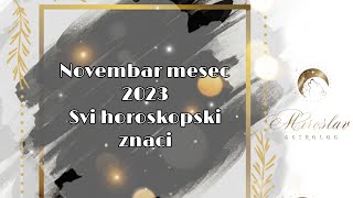 Novembar mesec 2023 Svi horoskopski znaci [upl. by Manon]