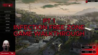 PT 1 INFECTION FREE ZONE GAME WALKTHROUGH [upl. by Attennyl]