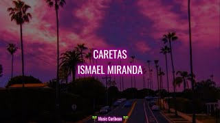 Caretas  Ismael Miranda LetraLyrics [upl. by Nico]