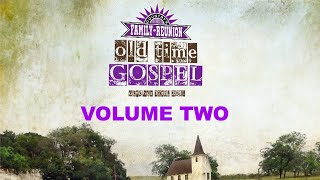 OLD TIME GOSPEL  Volume Two [upl. by Malley68]