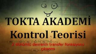 KONTROL TEORİSİ  2 dönümlü devrede Transfer fonksiyonu çıkarımı [upl. by Maribeth11]