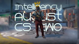 Intelligency  August  CS2 [upl. by Miharba]