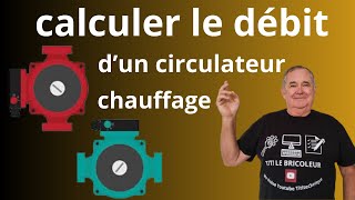 Calcul débit et réglage pompe chauffage [upl. by Airdnazxela]