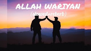 ALLAH WARIYAN IIslowedReberb song mushup [upl. by Nylleoj]