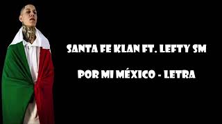 Santa Fe Klan Ft LEFTY SM Por Mi México Letra 2020 [upl. by Atsirt]