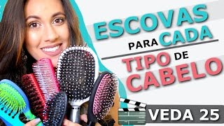 DICAS DE ESCOVA PARA CADA TIPO DE CABELO  veda25 [upl. by Ainslee]